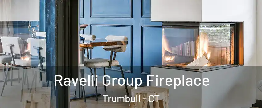  Ravelli Group Fireplace Trumbull - CT